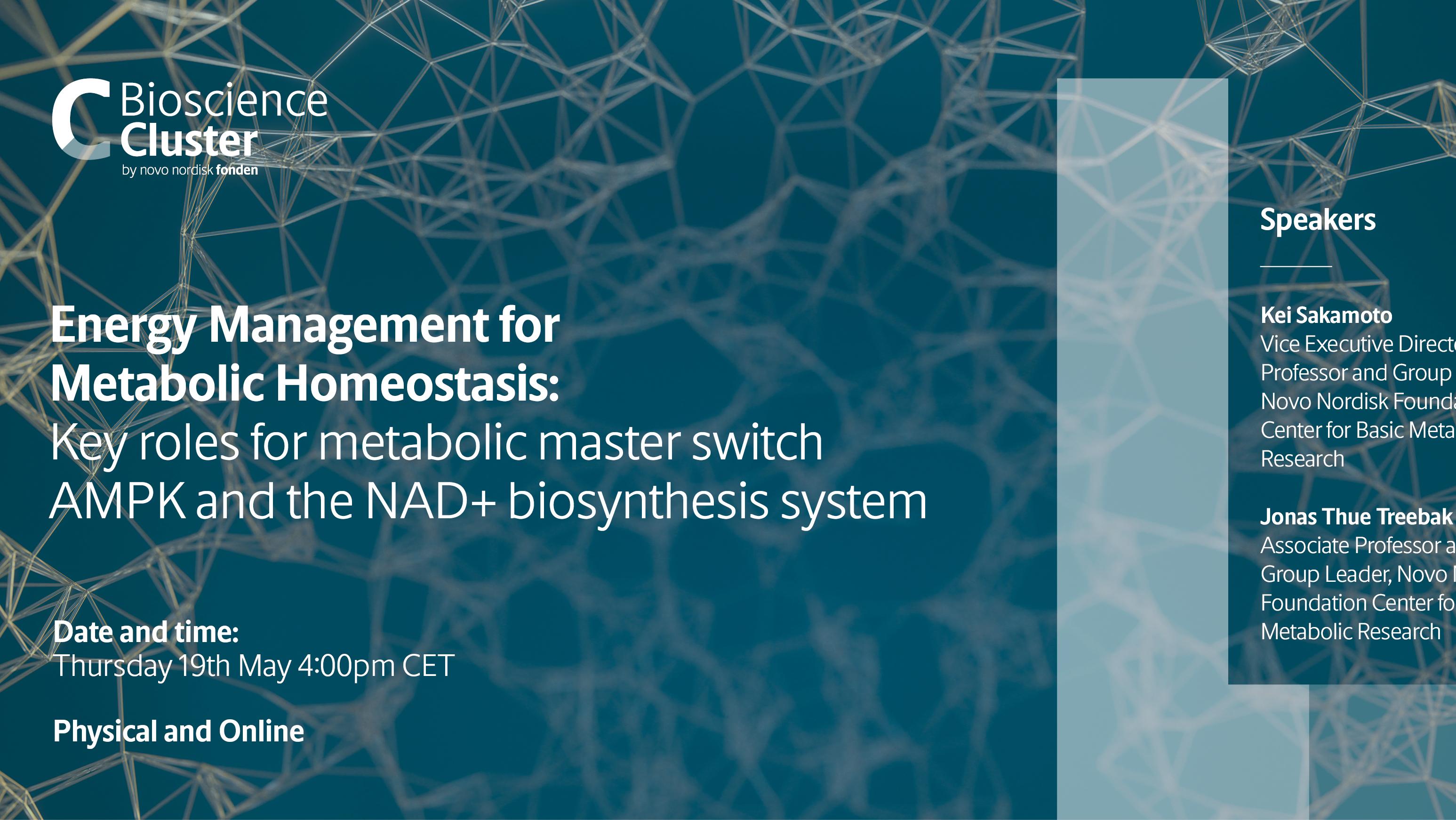 Lecture: Energy Management for Metabolic Homeostasis: Key roles for metabolic master switch AMPK and the NAD+ biosynthesis system - 